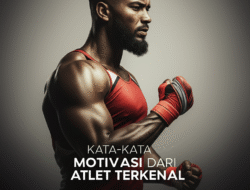Kata-Kata Motivasi dari Atlet Terkenal