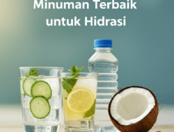 Minuman Terbaik untuk Hidrasi