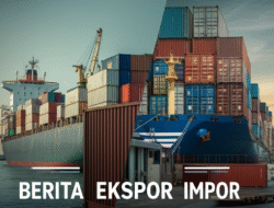Berita ekspor impor