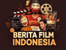 Berita film indonesia