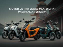 Motor Listrik Lokal Mulai Dilihat Pasar Asia Tenggara