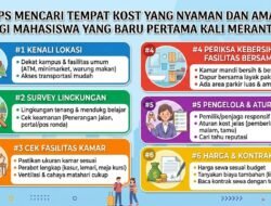 Tips Mencari Tempat Kost yang Nyaman dan Aman Bagi Mahasiswa yang Baru Pertama Kali Merantau